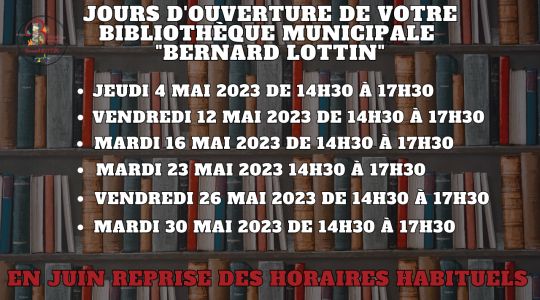 Jours d'ouverture de la Bibliothèque Municipale "Bernard LOTTIN"
