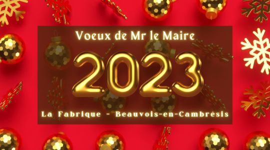Voeux de Mr le Maire 2023 - La Fabrique Beauvois-en-Cambrésis